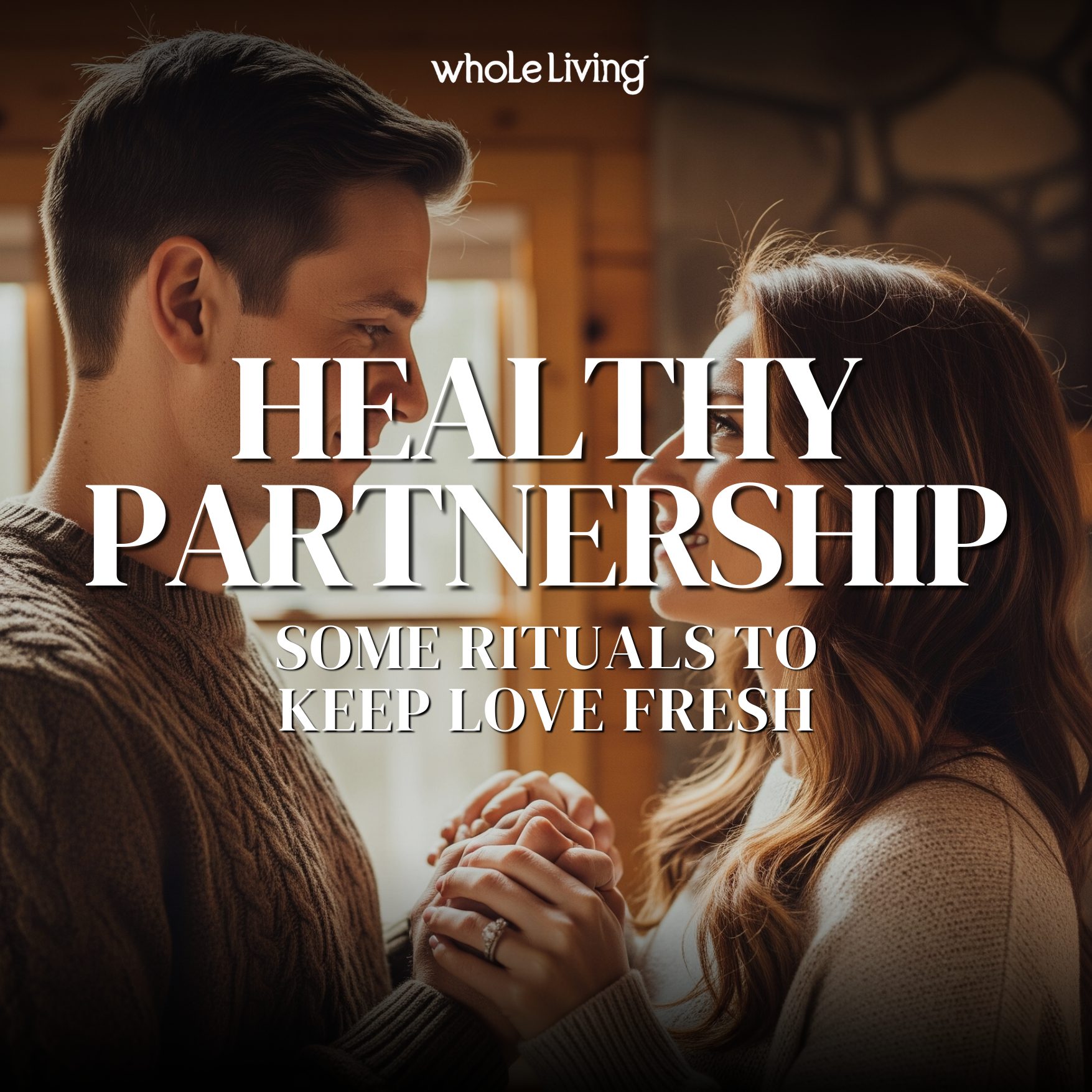 Healthy Partnership Rituals To Keep Love Fresh