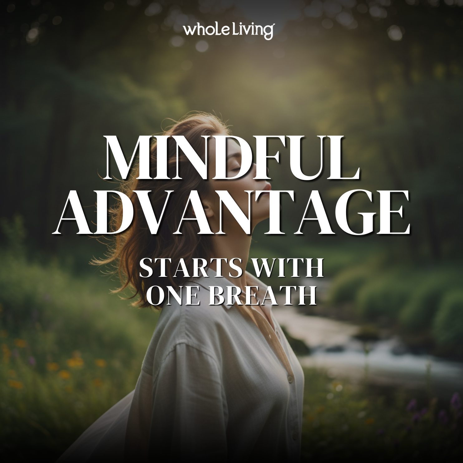 Mindful Advantage Starts With One Breath